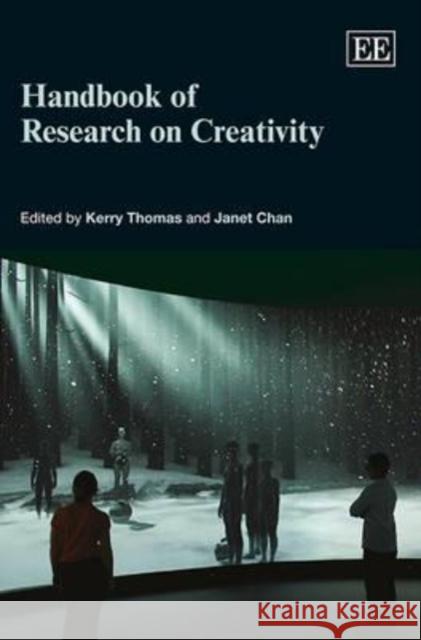 Handbook of Research on Creativity Kerry Thomas Janet Chan  9780857939807 Edward Elgar Publishing Ltd - książka