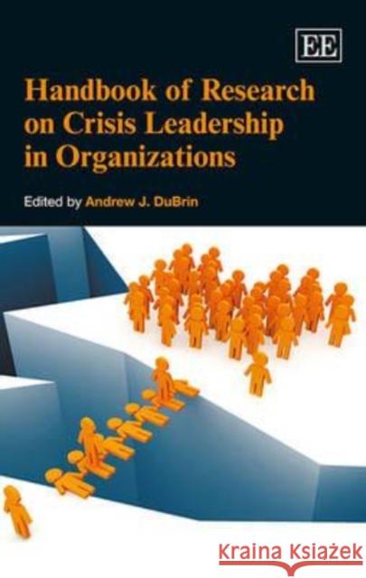 Handbook of Research on Crisis Leadership in Organizations Andrew J. DuBrin 9781781006399 Edward Elgar Publishing Ltd - książka