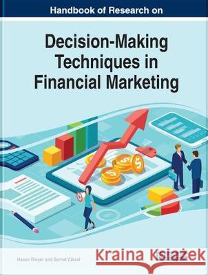 Handbook of Research on Decision-Making Techniques in Financial Marketing Hasan Dincer Serhat Yuksel 9781799825593 Business Science Reference - książka