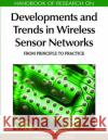 Handbook of Research on Developments and Trends in Wireless Sensor Networks: From Principle to Practice Jin, Hai 9781615207015 Not Avail