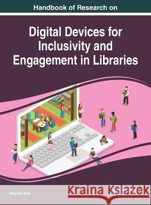 Handbook of Research on Digital Devices for Inclusivity and Engagement in Libraries Adeyinka Tella   9781522590347 IGI Global - książka