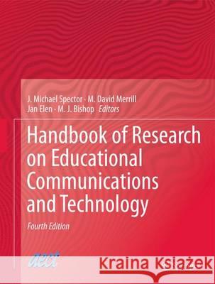 Handbook of Research on Educational Communications and Technology J Michael Spector 9781461431848 Springer, Berlin - książka