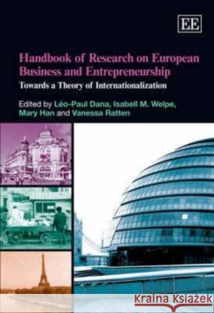 Handbook of Research on European Business and Entrepreneurship: Towards a Theory of Internationalization  9781845425012 Edward Elgar Publishing Ltd - książka