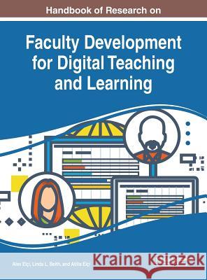 Handbook of Research on Faculty Development for Digital Teaching and Learning Alev Elci Linda L. Beith Atilla Elci 9781522584766 Information Science Reference - książka