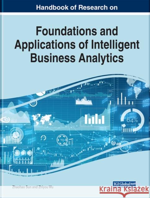 Handbook of Research on Foundations and Applications of Intelligent Business Analytics Sun, Zhaohao 9781799890164 EUROSPAN - książka