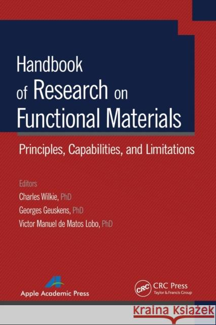 Handbook of Research on Functional Materials: Principles, Capabilities and Limitations Charles A. Wilkie Georges Geuskens Victor Manuel de Matos Lobo 9781774632932 Apple Academic Press - książka