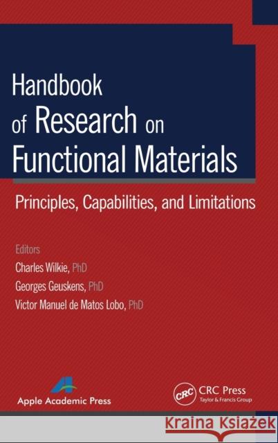 Handbook of Research on Functional Materials: Principles, Capabilities and Limitations Wilkie, Charles A. 9781926895659 Apple Academic Press - książka