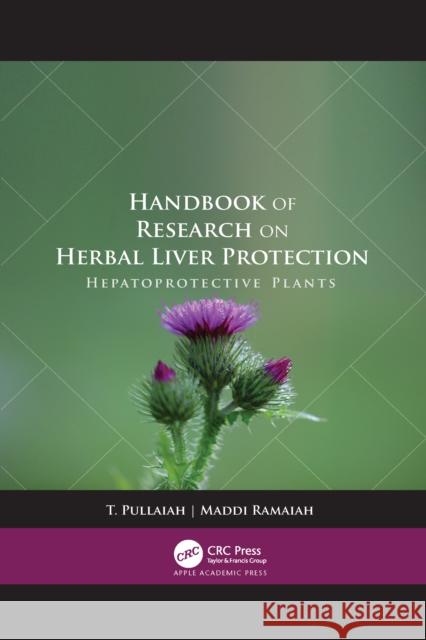 Handbook of Research on Herbal Liver Protection: Hepatoprotective Plants T. Pullaiah Maddi Ramaiah 9781774637807 Apple Academic Press - książka