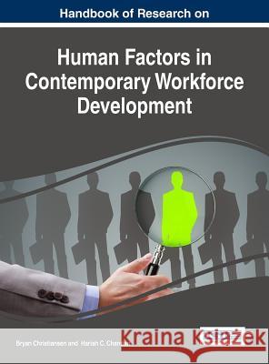 Handbook of Research on Human Factors in Contemporary Workforce Development Bryan Christiansen Harish C. Chandan 9781522525684 Business Science Reference - książka