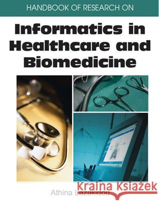 Handbook of Research on Informatics in Healthcare and Biomedicine Athina Lazakidou 9781591409823 IGI Global - książka