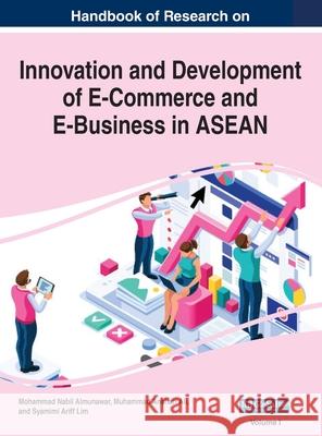 Handbook of Research on Innovation and Development of E-Commerce and E-Business in ASEAN, VOL 1 Mohammad Nabil Almunawar Muhammad Anshar Syamimi Arif 9781668432884 Business Science Reference - książka