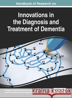 Handbook of Research on Innovations in the Diagnosis and Treatment of Dementia Panagiotis D. Bamidis Ioannis Tarnanas Leontios J. Hadjileontiadis 9781466682344 Medical Information Science Reference - książka