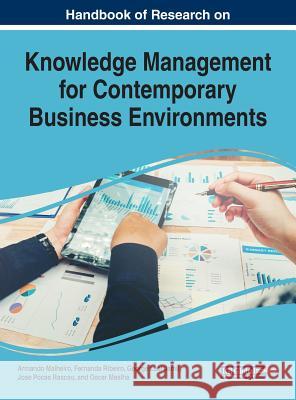Handbook of Research on Knowledge Management for Contemporarhandbook of Research on Knowledge Management for Contemporary Business Environments Y Busi Malheiro, Armando 9781522537250 Business Science Reference - książka