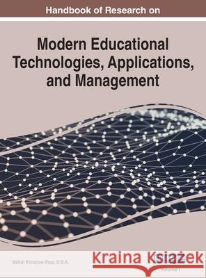 Handbook of Research on Modern Educational Technologies, Applications, and Management, VOL 1 Mehdi Khosrow-Pou 9781668432815 Information Science Reference - książka