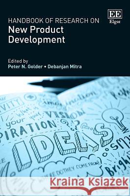 Handbook of Research on New Product Development Peter N. Golder Debanjan Mitra  9781784718169 Edward Elgar Publishing Ltd - książka