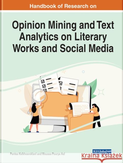 Handbook of Research on Opinion Mining and Text Analytics on Literary Works and Social Media Keikhosrokiani, Pantea 9781799895947 EUROSPAN - książka