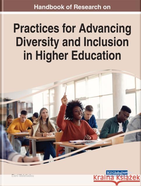 Handbook of Research on Practices for Advancing Diversity and Inclusion in Higher Education Meletiadou, Eleni 9781799896289 EUROSPAN - książka
