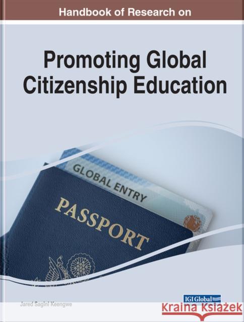 Handbook of Research on Promoting Global Citizenship Education Jared Keengwe 9781799895428 Information Science Reference - książka