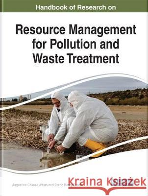 Handbook of Research on Resource Management for Pollution and Waste Treatment Augustine Chioma Affam Ezerie Henry Ezechi  9781799803690 Business Science Reference - książka