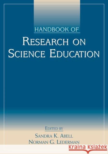 Handbook of Research on Science Education Sandra K. Abell Norman G. Lederman 9780805847147 Lawrence Erlbaum Associates - książka