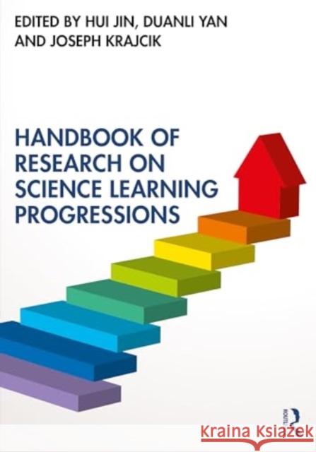 Handbook of Research on Science Learning Progressions Hui Jin Duanli Yan Joseph Krajcik 9780367773182 Routledge - książka