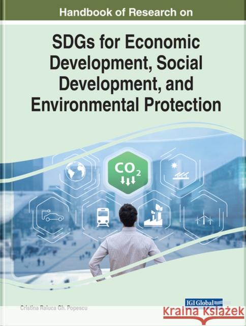 Handbook of Research on SDGs for Economic Development, Social Development, and Environmental Protection  9781668451137 IGI Global - książka