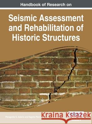 Handbook of Research on Seismic Assessment and Rehabilitation of Historic Structures, Vol 2 Panagiotis G. Asteris 9781668427279 Esr - książka