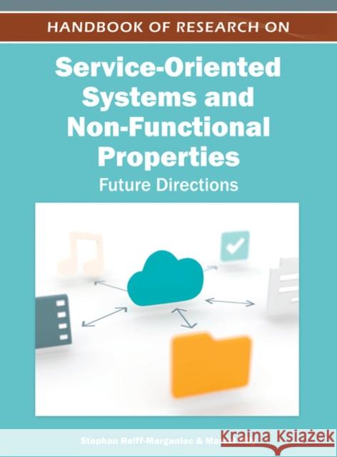Handbook of Research on Service-Oriented Systems and Non-Functional Properties: Future Directions Reiff-Marganiec, Stephan 9781613504321 Business Science Reference - książka