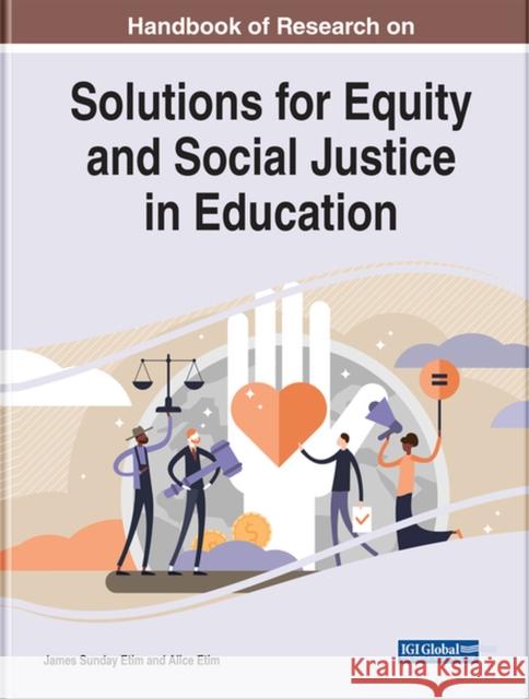 Handbook of Research on Solutions for Equity and Social Justice in Education  9781799896784 IGI Global - książka