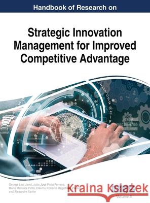 Handbook of Research on Strategic Innovation Management for Improved Competitive Advantage, VOL 2 George Leal Jamil Jo 9781668429228 Business Science Reference - książka