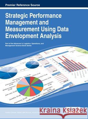 Handbook of Research on Strategic Performance Management and Measurement Using Data Envelopment Analysis Osman, Ibrahim H. 9781466644748 Business Science Reference - książka