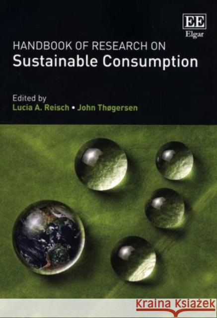 Handbook of Research on Sustainable Consumption Lucia A. Reisch John Thogersen  9781786439277 Edward Elgar Publishing Ltd - książka