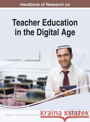 Handbook of Research on Teacher Education in the Digital Age, VOL 1 Margaret L. Niess 9781668427361 Information Science Reference - książka