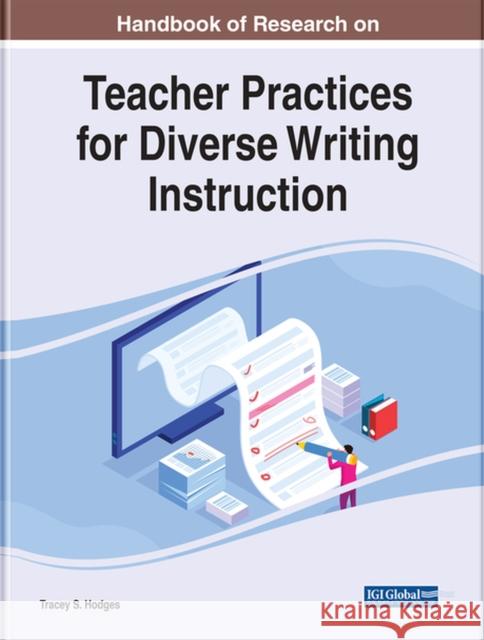 Handbook of Research on Teacher Practices for Diverse Writing Instruction Tracey S. Hodges   9781668462133 IGI Global - książka