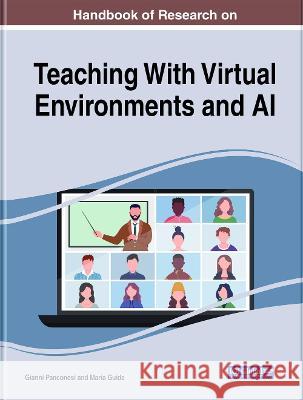 Handbook of Research on Teaching With Virtual Environments and AI Gianni Panconesi Maria Guida 9781799876380 Information Science Reference - książka