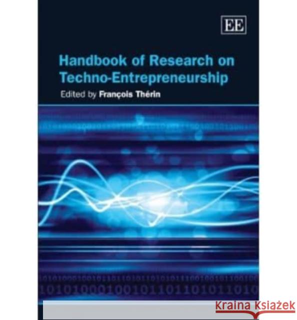 Handbook of Research on Techno-entrepreneurship  9781848445680 Edward Elgar Publishing Ltd - książka