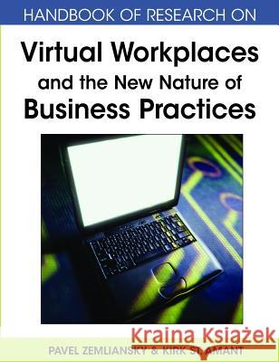 Handbook of Research on Virtual Workplaces and the New Nature of Business Practices Pavel Zemliansky Kirk S 9781599048932 Information Science Reference - książka
