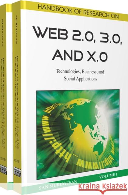 Handbook of Research on Web 2.0, 3.0, and X.0: Technologies, Business, and Social Applications San Murugesan 9781605663845 Information Science Publishing - książka