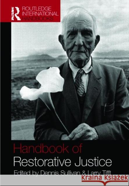 Handbook of Restorative Justice : A Global Perspective Dennis Sullivan Larry Tifft 9780415353564 Routledge - książka