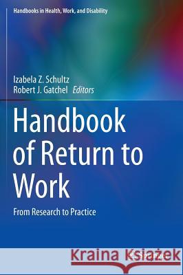 Handbook of Return to Work: From Research to Practice Schultz, Izabela Z. 9781489976260 Springer - książka