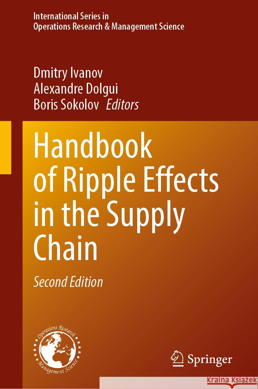 Handbook of Ripple Effects in the Supply Chain Dmitry Ivanov, Alexandre Dolgui, Boris Sokolov 9783031855078 Springer International Publishing AG - książka