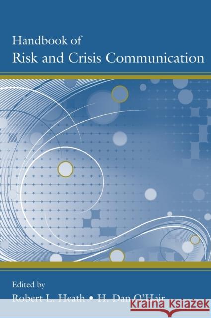 Handbook of Risk and Crisis Communication Linda Ed. Heath 9780805857771 Routledge - książka