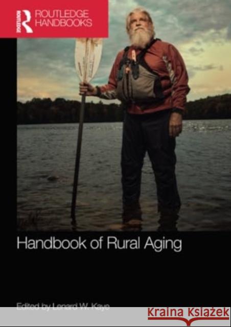 Handbook of Rural Aging Lenard Kaye 9780367722821 Routledge - książka