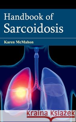 Handbook of Sarcoidosis Karen McMahon 9781632422170 Foster Academics - książka