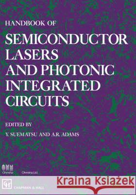 Handbook of Semiconductor Lasers and Photonic Yasuharu Suematsu A. R. Adams Y. Suematsu 9780412547201 Chapman & Hall - książka