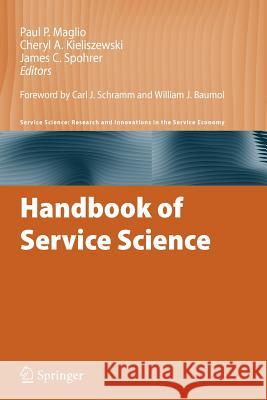 Handbook of Service Science Paul P. Maglio Cheryl A. Kieliszewski James C. Spohrer 9781461425946 Springer - książka