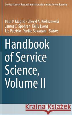 Handbook of Service Science, Volume II Paul P. Maglio Cheryl A. Kieliszewski James C. Spohrer 9783319985114 Springer - książka