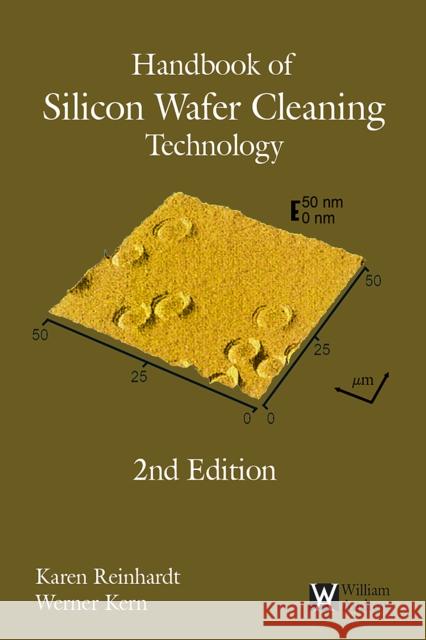 Handbook of Silicon Wafer Cleaning Technology Karen A. Reinhardt Werner Kern 9780815515548 William Andrew Publishing - książka