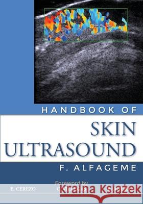 Handbook of Skin Ultrasound Dr Fernando Alfageme Dr E. Cerezo 9781480262843 Createspace - książka