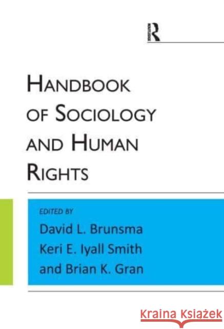 Handbook of Sociology and Human Rights David L. Brunsma, Brian K Gran, Keri E. Lyall Smith 9781594518836 Taylor & Francis - książka
